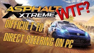 Asphalt Xtreme - Difficult to direct steering on PC