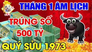 TUỔI QUÝ SỬU 1973 VÀO THÁNG 1 ÂL ĐÁNH ĐÂU THẮNG ĐẤY, BẤT NGỜ GIÀU TO PHÁT TÀI, KHIẾN CẢ HỌ NGƯỠNG MỘ