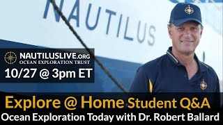 Explore at Home: Ocean Exploration Today with Dr. Robert Ballard