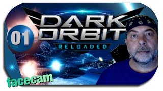 Dark Orbit Reloaded - Folge 01 - Spielbeginn und Spielvorstellung  - (Facecam,Gameplay,Deutsch)