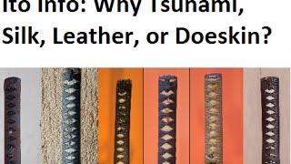 Ito Info:  Why Tsunami, Silk, Leather, or Doeskin?