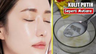 SUAMI KAGET! HANYA MENGOLESKAN INI 2X SEMINGGU, WAJAH PUTIH BERSINAR SEPERTI PERAWATAN DISALON MAHAL