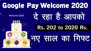 Google Pay Latest Welcome 2020 offers information || 2020 New Year Gift Offers with Cashback