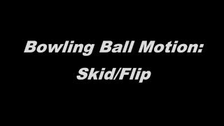 Skid Flip Ball Motion