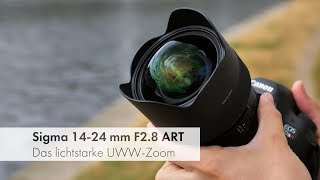Sigma 14-24 mm f/2.8 DG HSM ART | UWW-Zoom für Canon EF & Nikon F im Test [Deutsch]
