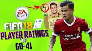 FIFA 18 - COUTINHO MERECIA MAIS !!! TOP 60-41 PLAYER RATINGS