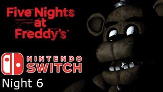 Five Nights at Freddy's Nintendo Switch | [Night 6]