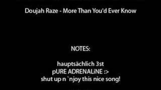 Doujah Raze - More Than You'd Ever Know