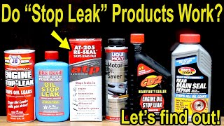 Do Stop Leak Products Work? Do They Damage Engine Seals? Will They Destroy an Engine? Let's Find Out