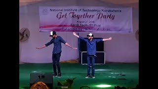 NIT KURUKSHETRA FRESHER'S PARTY 2018 || AWESOME DUET DANCE || GET TOGETHER PARTY