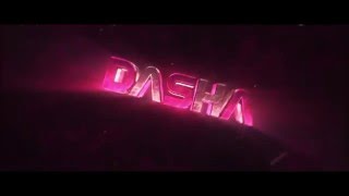 Dasha - Intro