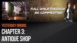 Yesterday Origins - Chapter 3: Antique Shop walkthrough
