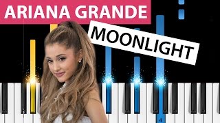 Ariana Grande - Moonlight - Piano Tutorial