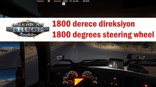 ATS 1.35 DX9 - DX11 Gerçeklik - 1800 derece direksiyon