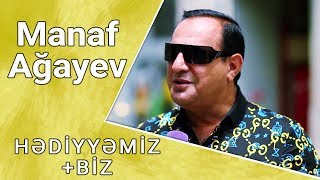 Hədiyyəmiz +Biz Manaf Ağayev 18.06.2017
