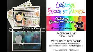 P'tits Trucs avec Éléments Painted Poppies = FB LIVE 05 février 2020