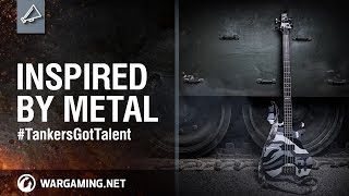 World of Tanks - Inspired by metal