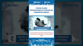 SHORT | Israel Klaim Berhasil Lenyapkan Komandan Hamas saat Lakukan Serangan Udara di Kamp Jabalia