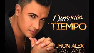 DEMONOS TIEMPO JHON ALEX CASTAÑO 2015 AUDIO OFICIAL MP3