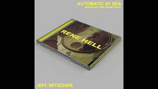 AUTOMATIC AT SEA • Motion Picture Soundtrack by Jeff Witscher