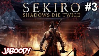 Sekiro: Shadows Die Twice Part 3 - The Jaboody Show