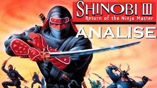 SHINOBI III RETURN OF THE NINJA MASTER (Análise)