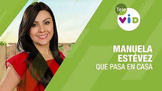 Manuela Estévez en ¿Qué Pasa En Casa? - Tele VID