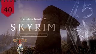 Skyrim Special Edition Episode 40
