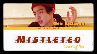 NOA KAZAMA - Mistletoe Cover Lyrics