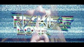 Reckless Love - Born To Break Your Heart