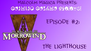 The Lighthouse Secret: Let's Play Morrowind Episode 2