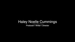 Haley Noelle Cummings | Production Reel 2017