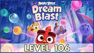 Angry Birds Dream Blast Level 106 | (No Boosters) HD