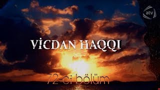 Vicdan haqqı (72-ci bölüm)