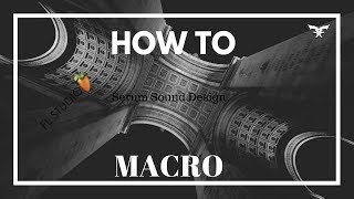 How To Macro - Dubstep Growls In Serum