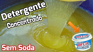 ?DETERGENTE gel CONCENTRADO  sem soda* com PASTA DE BRILHO?