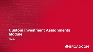 Clarity PPM Custom Investment Assignments Module