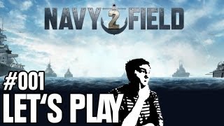 Let's Play - Navy Field 2 #001 - In the Navy! [Full-HD Gameplay] [Deutsch]