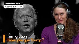Sur l’immigration, « Biden est victime de sa campagne électorale »