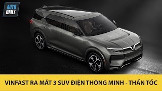 VinFast "gây bão" khi công bố 3 dòng xe SUV điện thông minh - Thêm một bước đi thần tốc |Autodaily