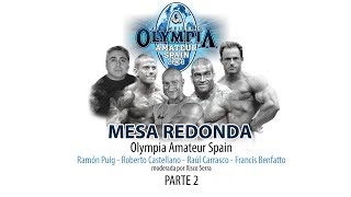 MESA REDONDA PRO OLYMPIA AMATEUR SPAIN | parte 2  (activa los subtítulos para ver el video)