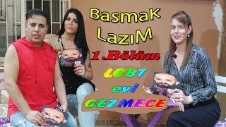 Basmak Lazım - Göksu BAŞARAN ( TRANSEKSÜEL EVİ GEZİYORUZ )