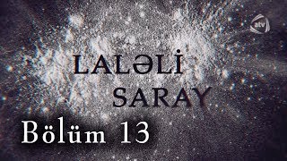 Laləli Saray (13-cü bölüm)