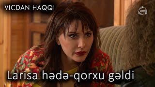 Larisa hədə-qorxu gəldi (Vicdan haqqı 67-ci bölüm, fraqment)