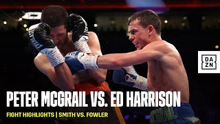 FIGHT HIGHLIGHTS | Peter McGrail vs. Ed Harrison