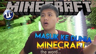 TERHISAP KE DUNIA MINECRAFT!!! - Minecraft Unreal Engine