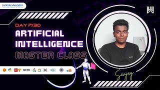 AI Master Class - Day 7/30 - Sanjay Kumar | A.I + M.L + D.L + CV + NLP + Chatbot + Cloud + Hardware