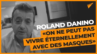 Roland Danino: «On va vivre dans un monde de désinfection»