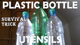 7 Utensils From Only Plastic Bottles! - Amazing Survival Trick!!!
