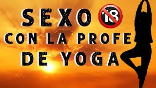 Valen tuvo SEXO CON SU PROFE DE YOGA (STORYTIME)